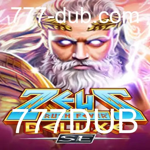 Descubra o Mundo de ZeusRushFeverDeluxeSE: A Aventura Inesquecível com 777DUB